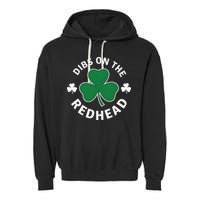 Dibs On The Redhead Shamrock St Patricks Day Garment-Dyed Fleece Hoodie