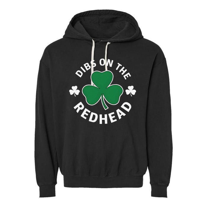 Dibs On The Redhead Shamrock St Patricks Day Garment-Dyed Fleece Hoodie