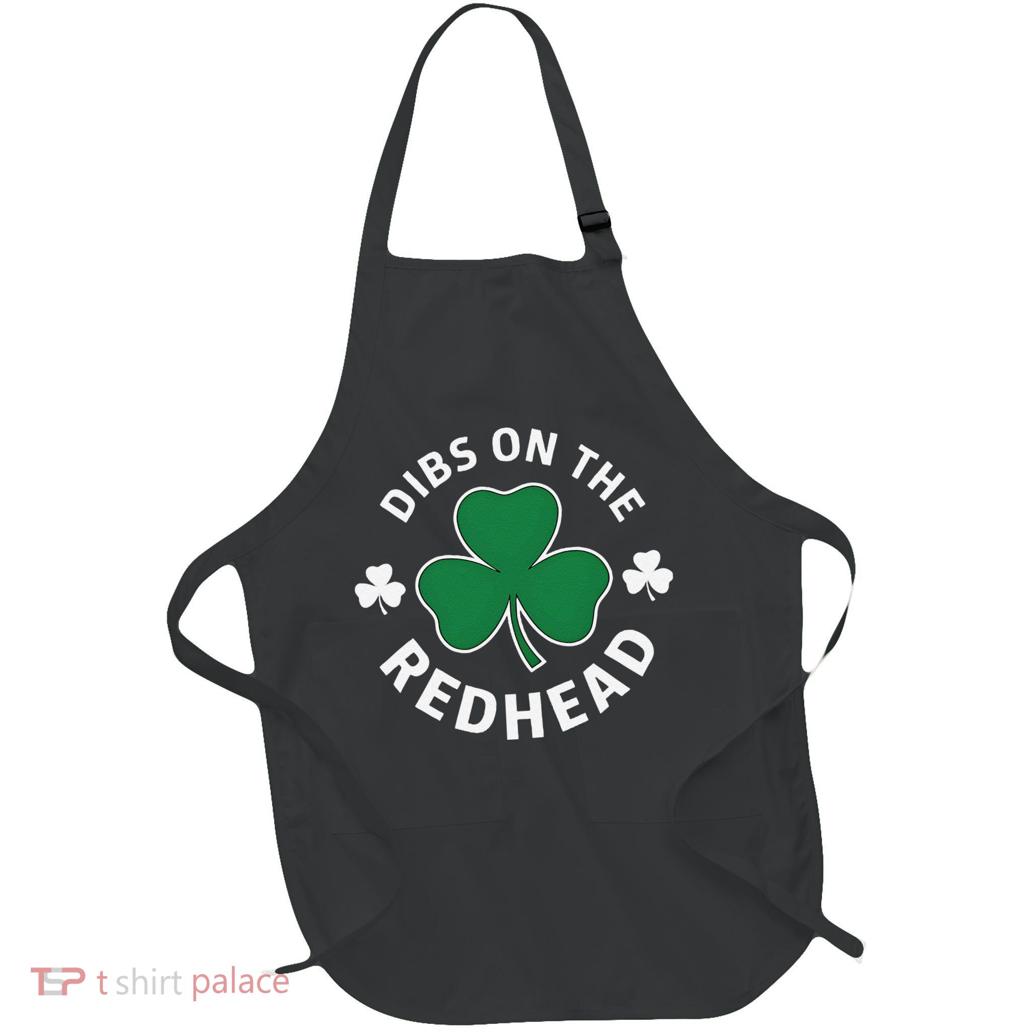 Dibs On The Redhead Shamrock St Patricks Day Apron