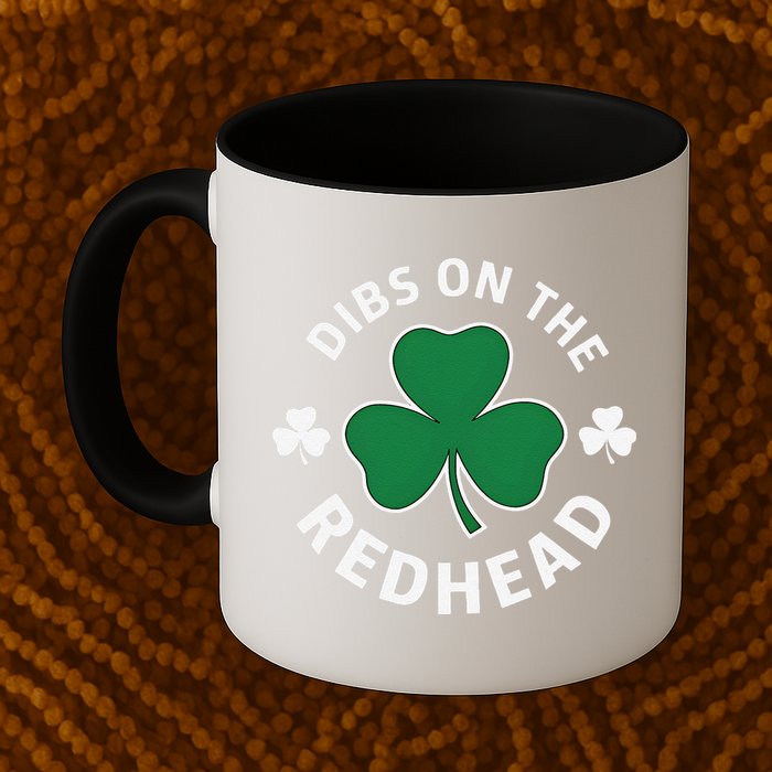 Dibs On The Redhead Shamrock St Patricks Day Mug