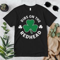 Dibs On The Redhead Shamrock St Patricks Day Premium T-Shirt