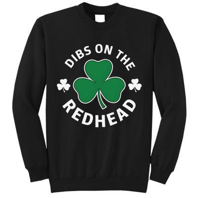 Dibs On The Redhead Shamrock St Patricks Day Tall Sweatshirt