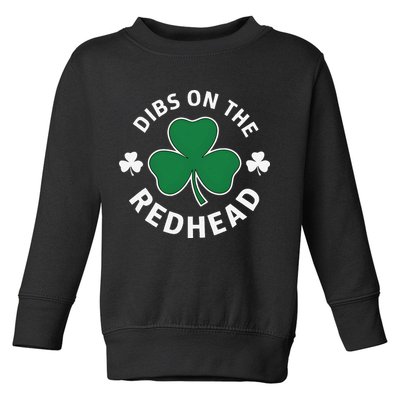 Dibs On The Redhead Shamrock St Patricks Day Toddler Sweatshirt