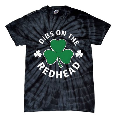 Dibs On The Redhead Shamrock St Patricks Day Tie-Dye T-Shirt