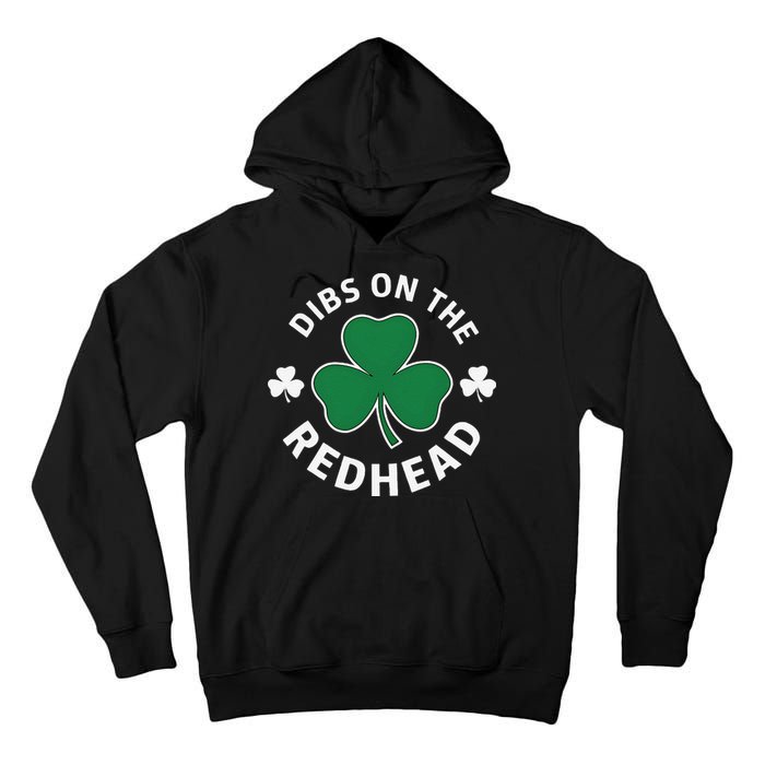 Dibs On The Redhead Shamrock St Patricks Day Tall Hoodie