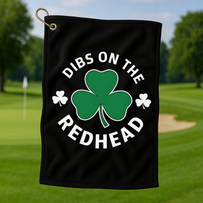 Dibs On The Redhead Shamrock St Patricks Day Golf Towel