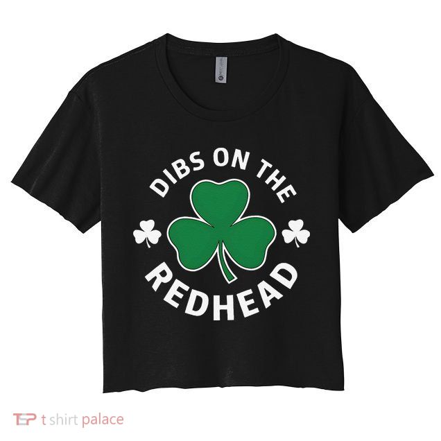 Dibs On The Redhead Shamrock St Patricks Day Crop Top