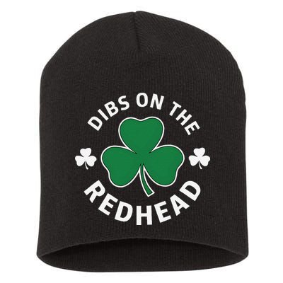 Dibs On The Redhead Shamrock St Patricks Day Short Acrylic Beanie