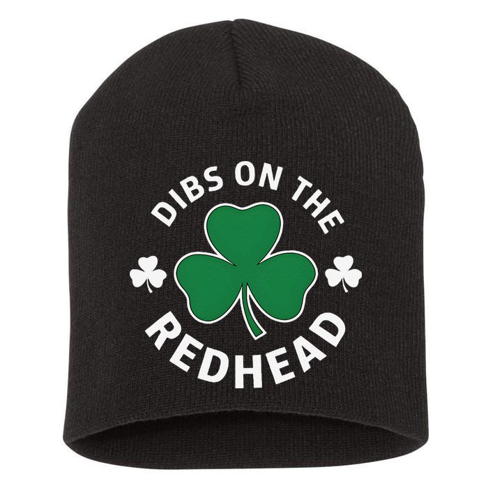 Dibs On The Redhead Shamrock St Patricks Day Short Acrylic Beanie