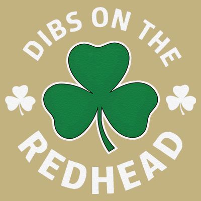 Dibs On The Redhead Shamrock St Patricks Day T-Shirt