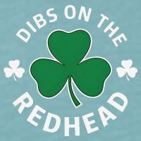 Dibs On The Redhead Shamrock St Patricks Day Sueded Cloud Jersey T-Shirt