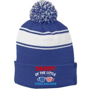 Daddy Of The Little Firecracker 4th Of July Birthday Funny Gift Cute Gift Stripe Pom Pom Beanie