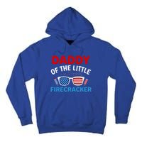 Daddy Of The Little Firecracker 4th Of July Birthday Funny Gift Cute Gift Tall Hoodie