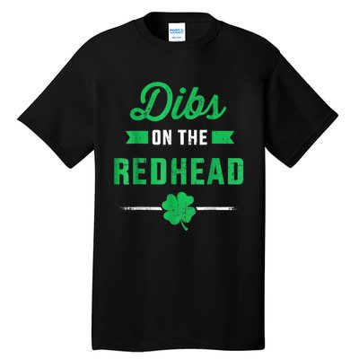 Dibs On The Redhead For St Patricks Day Party Tall T-Shirt