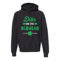 Dibs On The Redhead For St Patricks Day Party Premium Hoodie