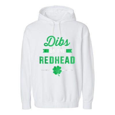 Dibs On The Redhead For St Patricks Day Party Garment-Dyed Fleece Hoodie