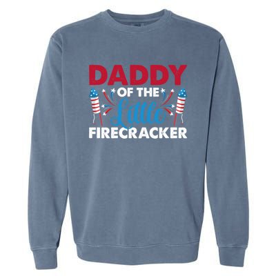 Daddy Of The Little Firecracker 4th Of July Birthday Party Gift Garment-Dyed Sweatshirt