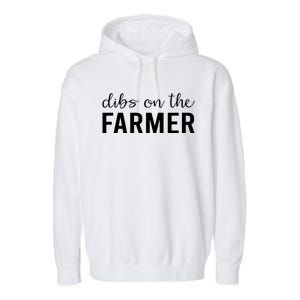 Dibs On The Farmer Funny Farmers Wife Gift Garment-Dyed Fleece Hoodie