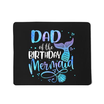 Dad Of The Birthday Mermaid Family Matching Party Squad Mousepad
