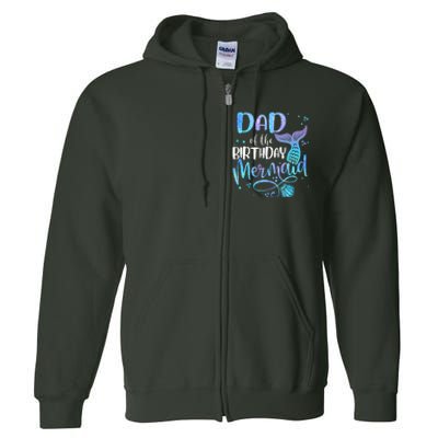 Dad Of The Birthday Mermaid Family Matching Party Squad Full Zip Hoodie