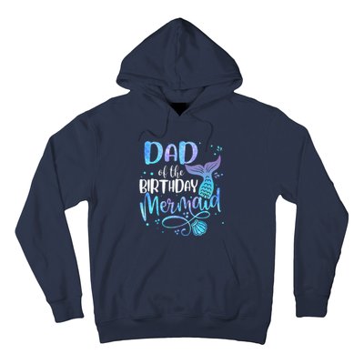 Dad Of The Birthday Mermaid Family Matching Party Squad Hoodie