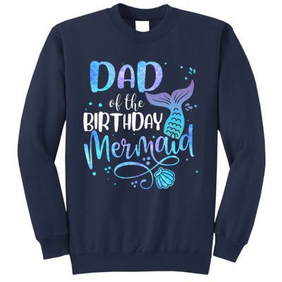 Dad Of The Birthday Mermaid Family Matching Party Squad Sweatshirt