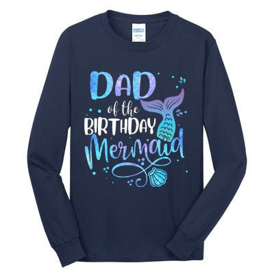 Dad Of The Birthday Mermaid Family Matching Party Squad Tall Long Sleeve T-Shirt