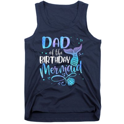 Dad Of The Birthday Mermaid Family Matching Party Squad Tank Top