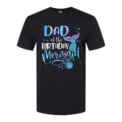 Dad Of The Birthday Mermaid Family Matching Party Squad Softstyle CVC T-Shirt