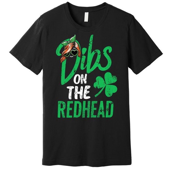 Dibs On The Redhead St Patricks Day Premium T-Shirt