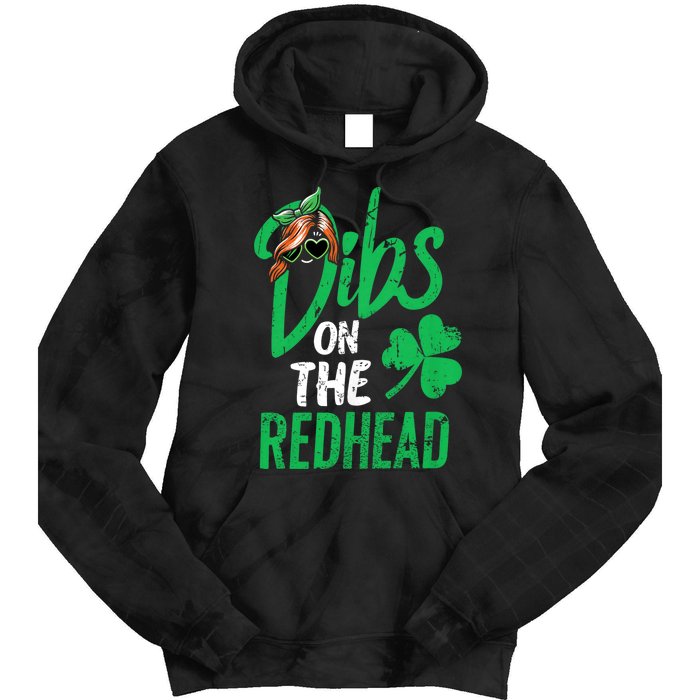 Dibs On The Redhead St Patricks Day Tie Dye Hoodie