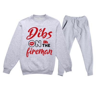 Dibs On The Fireman Fire Wife Girlfriend Firefighter Wife Premium Crewneck Sweatsuit Set