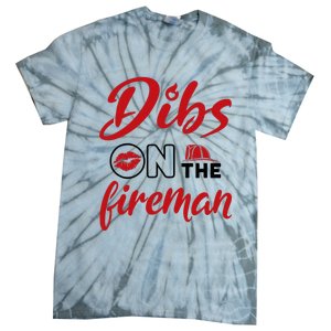 Dibs On The Fireman Fire Wife Girlfriend Firefighter Wife Tie-Dye T-Shirt