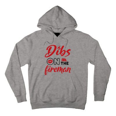 Dibs On The Fireman Fire Wife Girlfriend Firefighter Wife Tall Hoodie