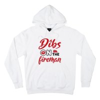 Dibs On The Fireman Fire Wife Girlfriend Firefighter Wife Hoodie