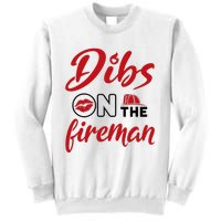 Dibs On The Fireman Fire Wife Girlfriend Firefighter Wife Sweatshirt