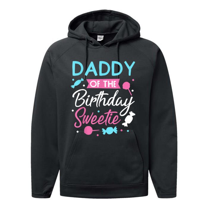 Daddy Of The Birthday Sweetie Candy Lollipop Bday Party Dad Performance Fleece Hoodie