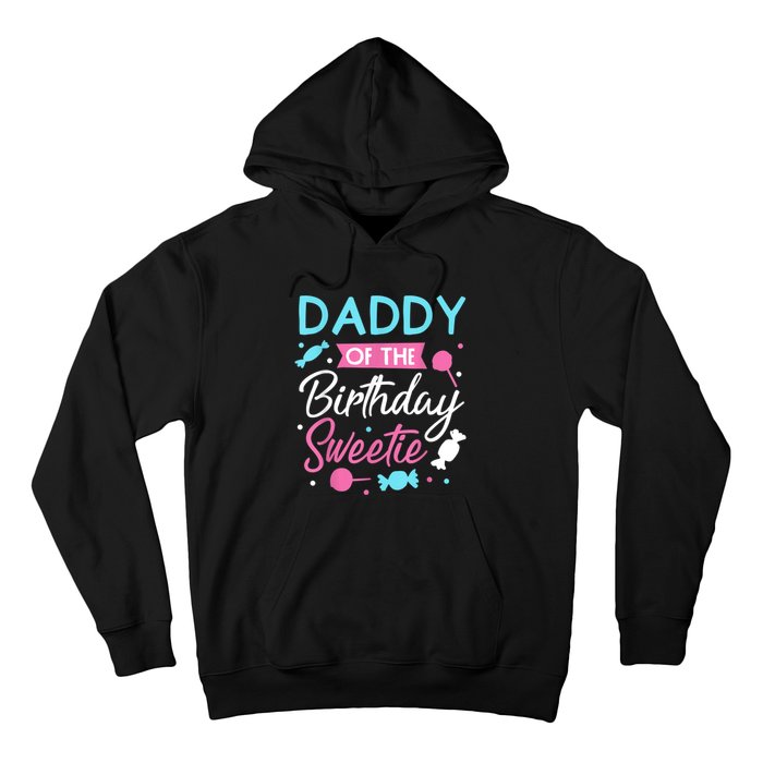 Daddy Of The Birthday Sweetie Candy Lollipop Bday Party Dad Hoodie