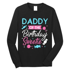 Daddy Of The Birthday Sweetie Candy Lollipop Bday Party Dad Long Sleeve Shirt