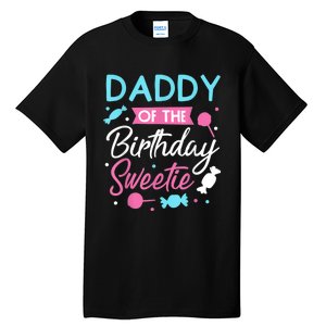 Daddy Of The Birthday Sweetie Candy Lollipop Bday Party Dad Tall T-Shirt