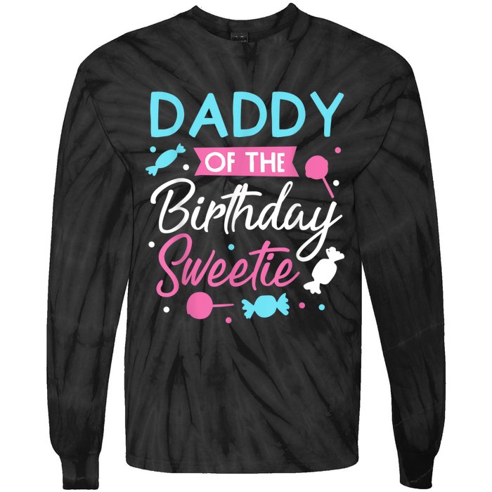 Daddy Of The Birthday Sweetie Candy Lollipop Bday Party Dad Tie-Dye Long Sleeve Shirt