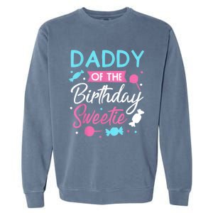 Daddy Of The Birthday Sweetie Candy Lollipop Bday Party Dad Garment-Dyed Sweatshirt