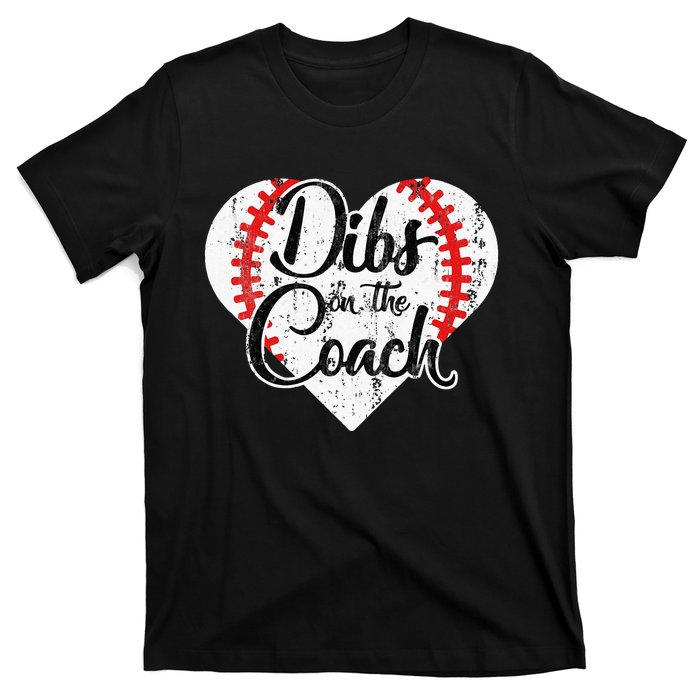 Dibs On The Coach T-Shirt