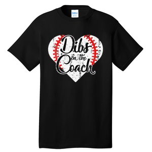 Dibs On The Coach Tall T-Shirt