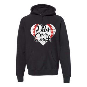 Dibs On The Coach Premium Hoodie