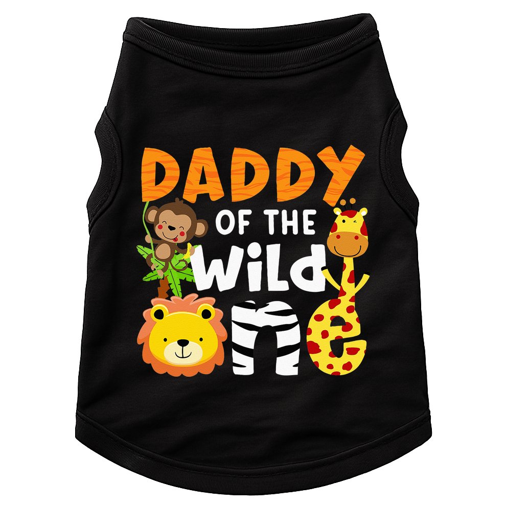 Daddy Of The Wild One Zoo Bday Party Safari Jungle Animals Doggie Tank