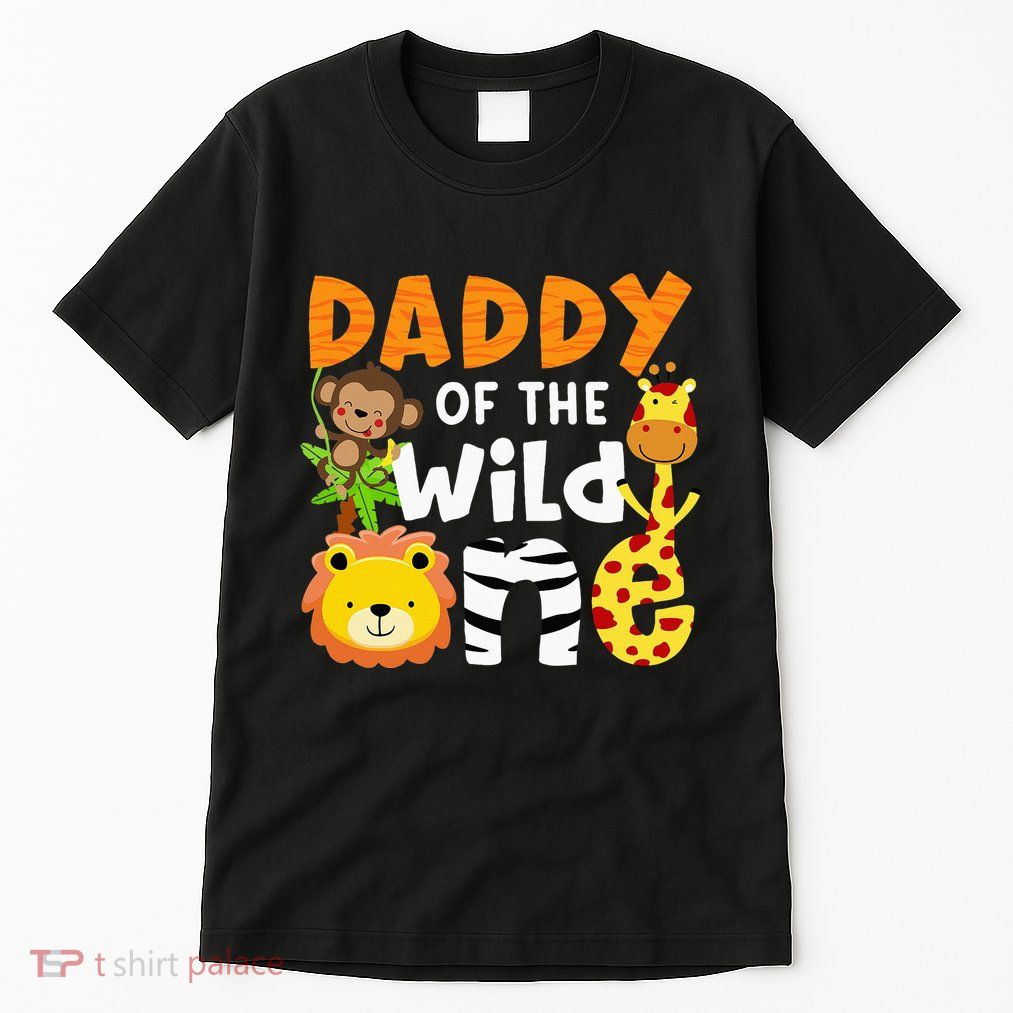 Daddy Of The Wild One Zoo Bday Party Safari Jungle Animals Tall T-Shirt