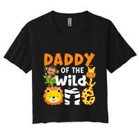 Daddy Of The Wild One Zoo Bday Party Safari Jungle Animals Crop Top