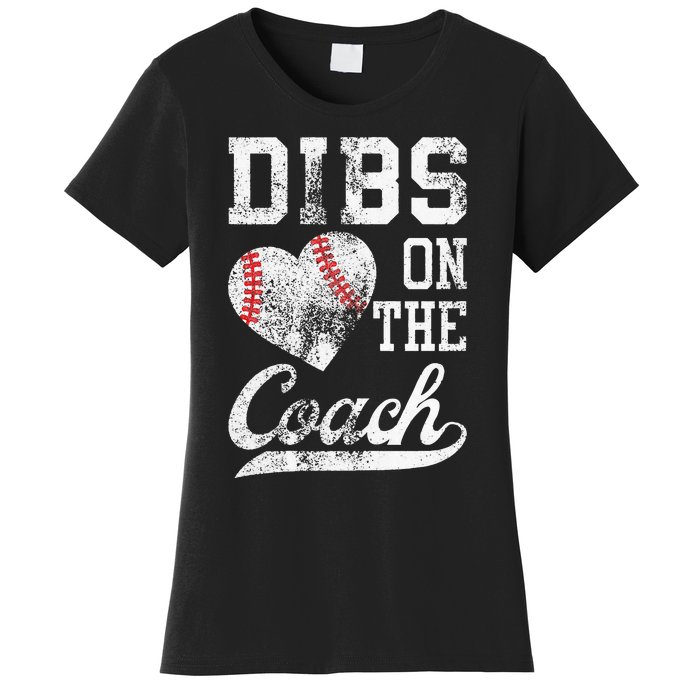 Dibs On The Coach Funny Coachs Wife Quote Cool Baseball Mom Women's T-Shirt