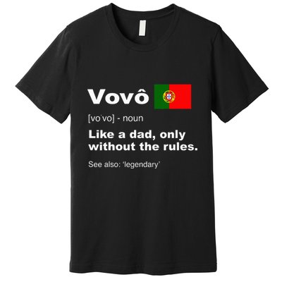 Definition Of Vovo Camisa Funny Portuguese Grandfather Premium T-Shirt